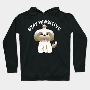 Stay Pawsitive Shih Tzu Hoodie